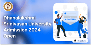 Dhanalakshmi Srinivasan University (DSU) Admission 2024 Open; Check Details Here